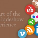 The Art of the Social Tradeshow Experience The Art of the Social Tradeshow Experience